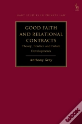Good Faith And Relational Contracts, Volume 1