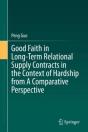Good Faith In Long-Term Relational Supply Contracts In The Context Of Hardship From A Comparative Perspective - Preview