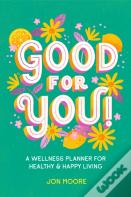 Good For You!