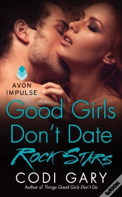 Capa do artigo Good Girls Don'T Date Rock Stars