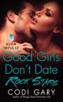 Good Girls Don'T Date Rock Stars