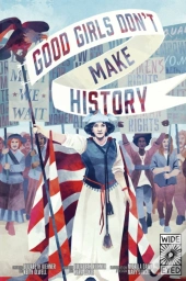 Good Girls Don'T Make History