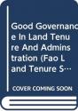 Good Governance In Land Tenure And Administration - Preview