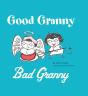 Good Granny/Bad Granny - Preview