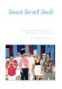 Good Grief God! - Preview