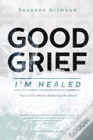 Good Grief I'M Healed