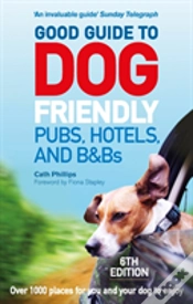 Capa do artigo Good Guide To Dog Friendly Pubs, Hotels And B&Bs: 6th Edition
