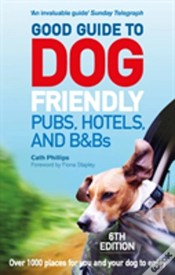 Capa do artigo Good Guide To Dog Friendly Pubs, Hotels And B&Bs: 6th Edition