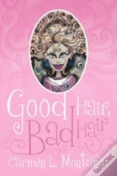 Good Hair, Bad Hair