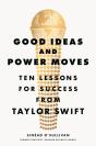 Good Ideas And Power Moves - Preview