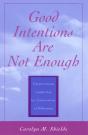 Good Intentions Are Not Enough - Preview