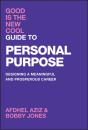 Good Is The New Cool Guide To Personal Purpose - Preview