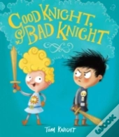 Good Knight, Bad Knight