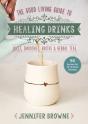 Good Living Guide To Healing Drinks - Preview
