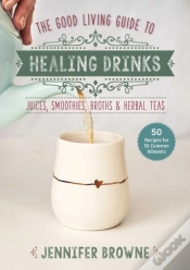 Capa do artigo Good Living Guide To Healing Drinks