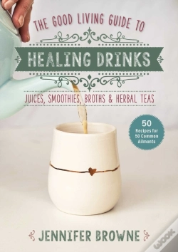 Capa do artigo Good Living Guide To Healing Drinks