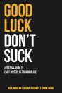Good Luck Don'T Suck - Preview