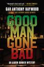 Good Man Gone Bad - Preview