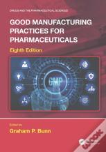 Good Manufacturing Practices For Pharmaceuticals