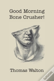 Capa do artigo Good Morning, Bone Crusher!