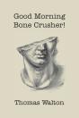 Good Morning, Bone Crusher! - Preview
