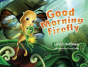 Good Morning Firefly - Preview
