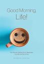 Good Morning, Life! - Preview