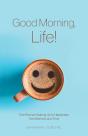 Good Morning, Life! - Preview