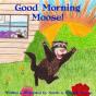 Good Morning Moose - Preview