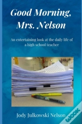 Good Morning, Mrs. Nelson