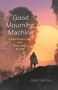 Good Mourning, Machine