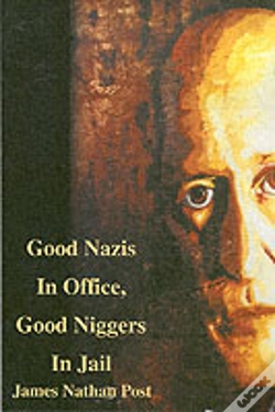 Capa do artigo Good Nazis In Office, Good Nigger In Jail