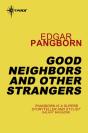 Good Neighbors And Other Strangers - Preview