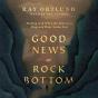 Good News At Rock Bottom - Preview