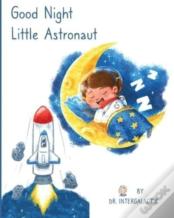 Good Night Little Astronaut