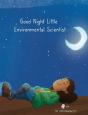 Good Night Little Environmental Scientist - Preview