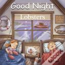 Good Night Lobsters