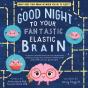 Good Night To Your Fantastic Elastic Brain - Preview
