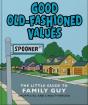 Good Old-Fashioned Values: The Little Guide To Family Guy - Preview