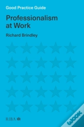 Good Practice Guide: Professionalism At Work