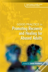 Good Practice In Promoting Recovery And Healing For Abused Adults