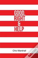 Good, Right And Help