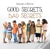 Good Secrets, Bad Secrets