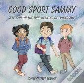 Good Sport Sammy: A Lesson On The True M