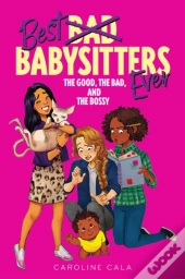 Good, The Bad, And The Bossy