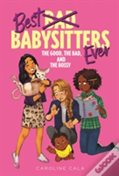 Good The Bad & The Bossy