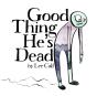 Good Thing He'S Dead! - Preview