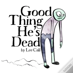 Capa do artigo Good Thing He'S Dead!