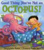 Good Thing You'Re Not An Octopus - Preview