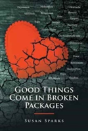 Good Things Come In Broken Packages - Preview
